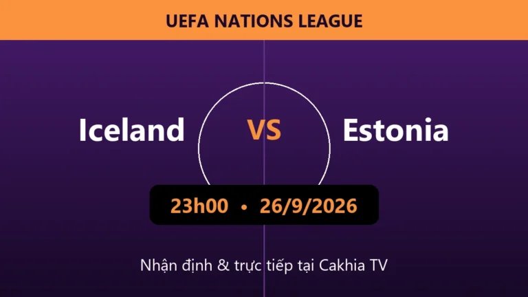 Nhận định Iceland vs Estonia 23h00 ngày 26/9/2026
