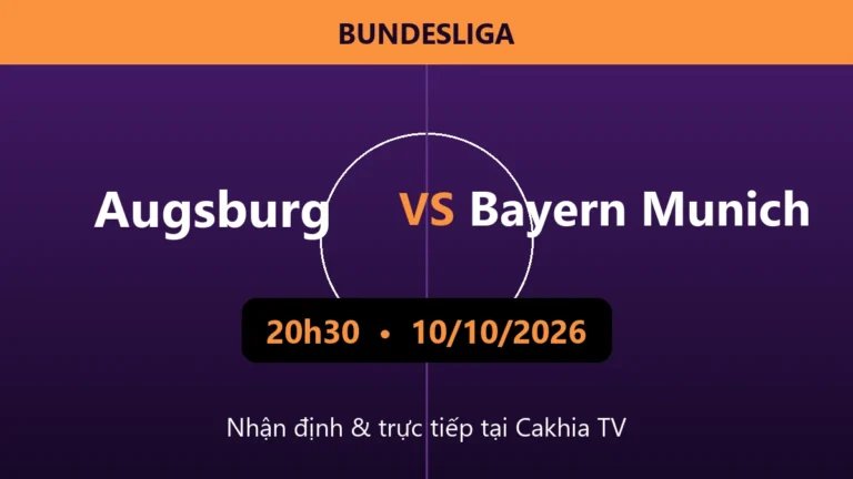 Nhận định Augsburg vs Bayern Munich 20h30 ngày 10/10/2026